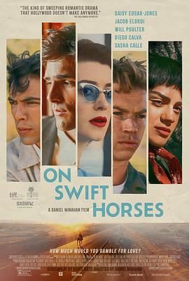 草莓视频官网《快马驰情 On Swift Horses》免费在线观看