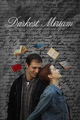 草莓社区《至暗米里亚姆 Darkest Miriam》免费在线观看