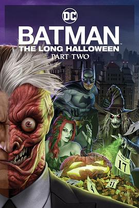 草莓社区《蝙蝠侠：漫长的万圣节(下) Batman: The Long Halloween, Part 2》免费在线观看
